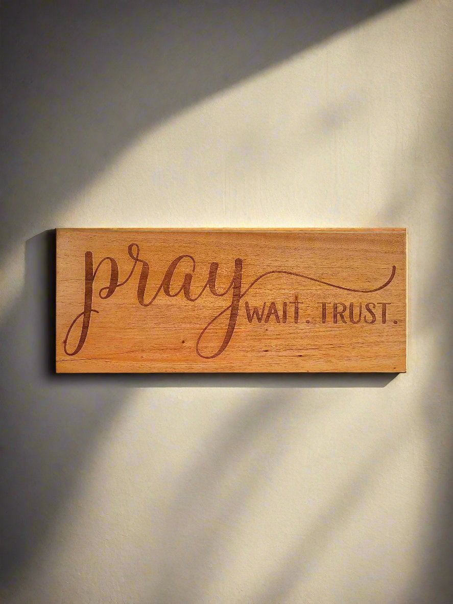 Pray, Wait, Trust