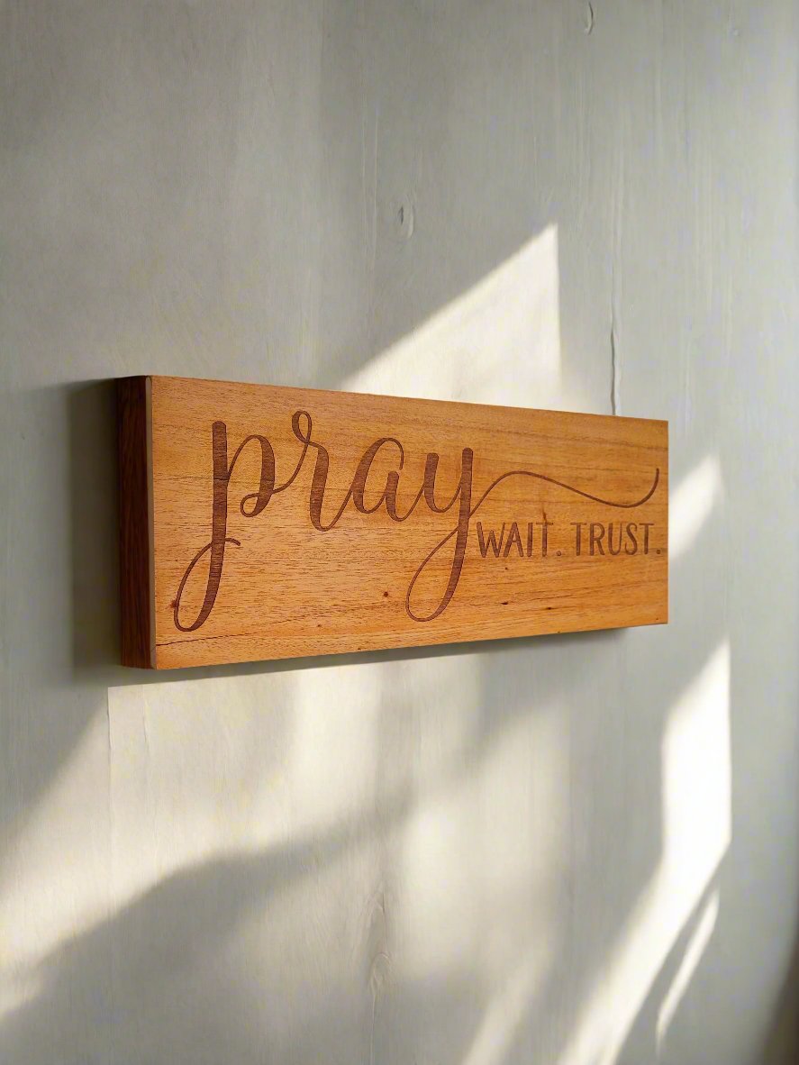 Pray, Wait, Trust