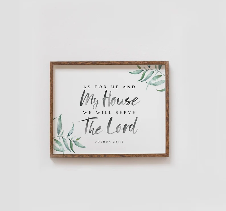 Joshua 24:15 As For Me And My House - WD1150 - 12 X 18 Inches - Sale