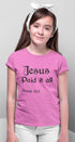 Living Words Kids Round Neck T Shirt Girl / 0-12 Mn / Pink (Girls only) Jesus Paid it all