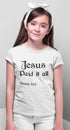 Living Words Kids Round Neck T Shirt Girl / 0-12 Mn / White Jesus Paid it all