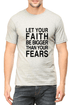 Living Words Men Round Neck T Shirt S / Grey Let your Faith be Bigger than your Fears - Christian T-Shirt