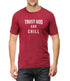 Living Words Men Round Neck T Shirt S / Maroon TRUST GOD AND CHILL - CHRISTIAN T-SHIRT