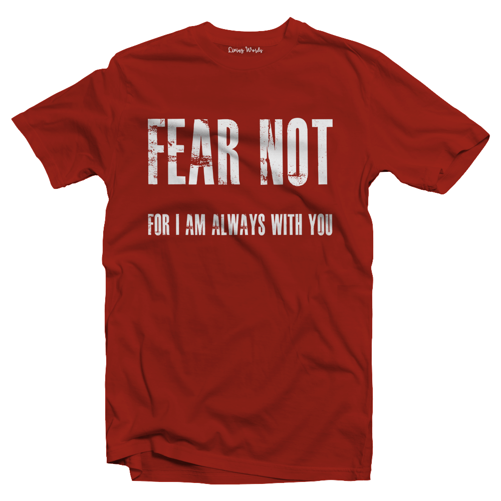 Living Words Men Round Neck T Shirt S / Red Fear Not - Christian T-Shirt