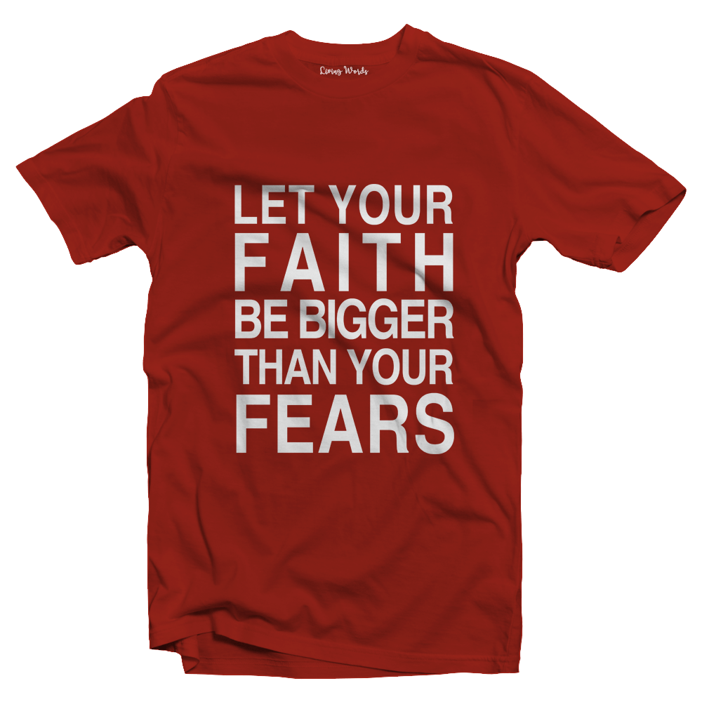 Living Words Men Round Neck T Shirt S / Red Let your Faith be Bigger than your Fears - Christian T-Shirt