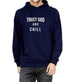 Living Words Unisex Hoodie S / Navy Blue TRUST GOD AND CHILL - UNISEX HOODIES