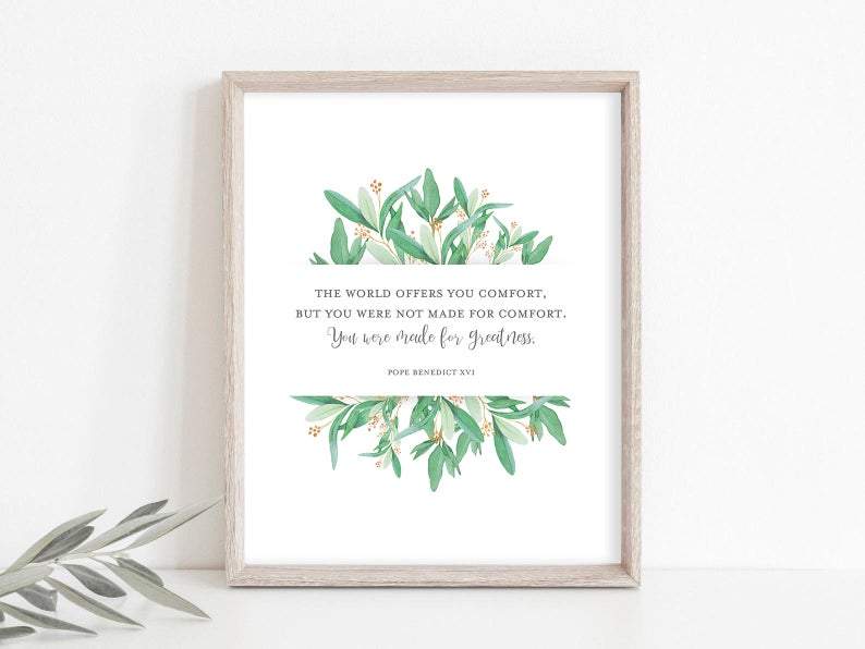 Living Words Wall Decor You Were Made for Greatness, Pope Benedict Quote