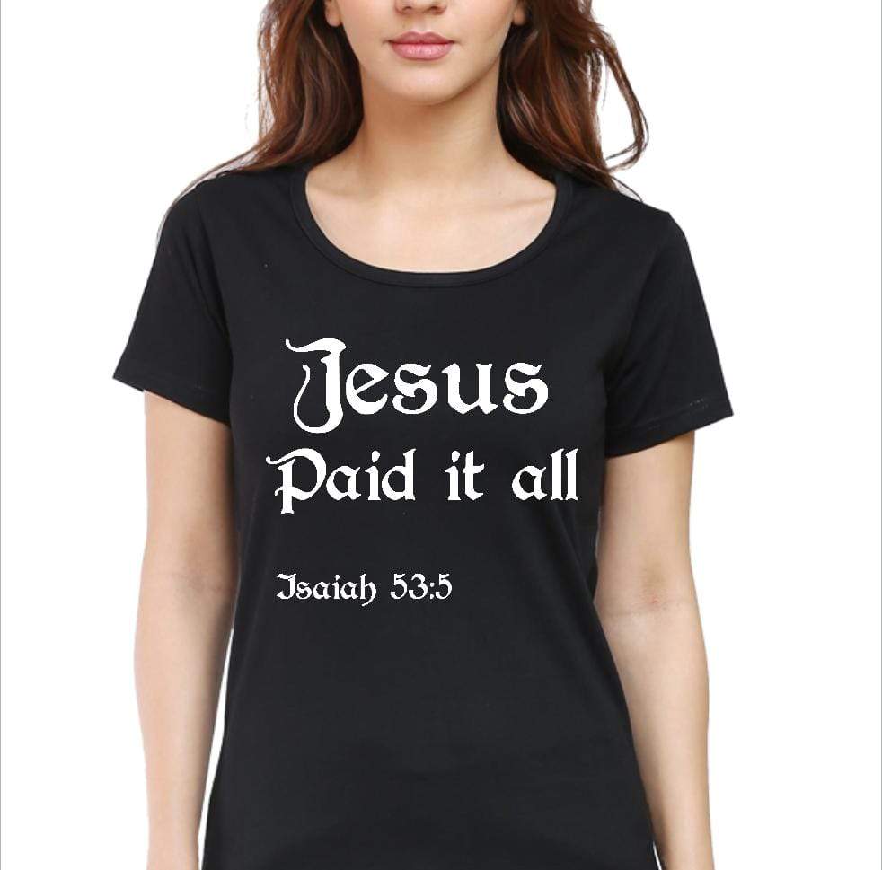 Living Words Women Round Neck T Shirt S / Black Jesus Paid it all - Christian T-Shirt