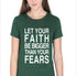 Living Words Women Round Neck T Shirt S / Green Let your Faith be Bigger than your Fears - Christian T-Shirt