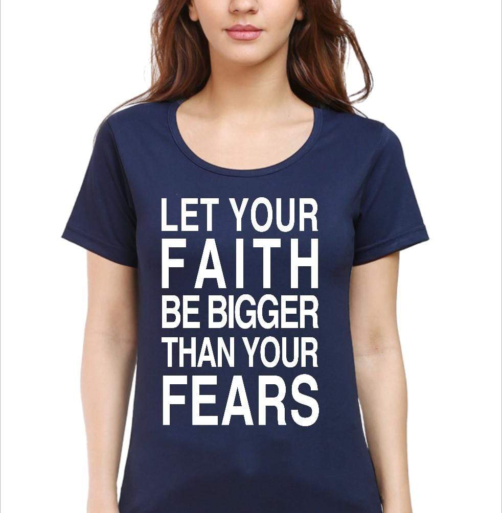 Living Words Women Round Neck T Shirt S / Navy Blue Let your Faith be Bigger than your Fears - Christian T-Shirt