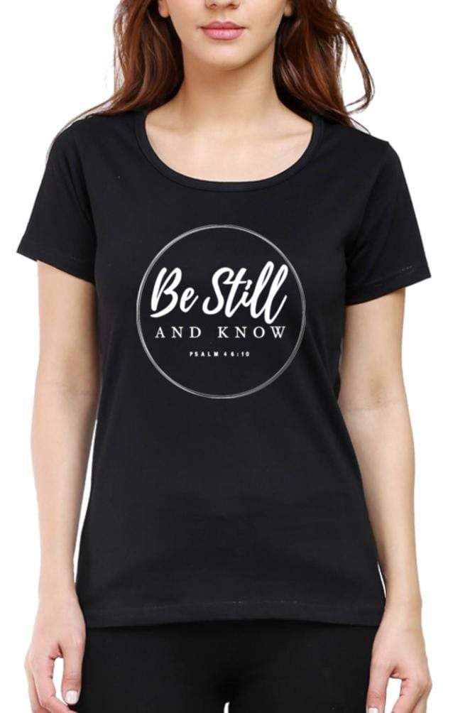 Living Words Women Round Neck T Shirt XS / Black Be Still - Christian T-shirt