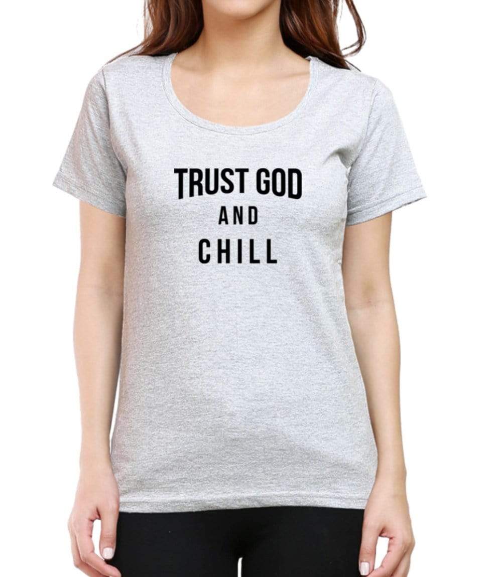 Living Words Women Round Neck T Shirt XS / Grey Melange TRUST GOD AND CHILL - CHRISTIAN T-SHIRT