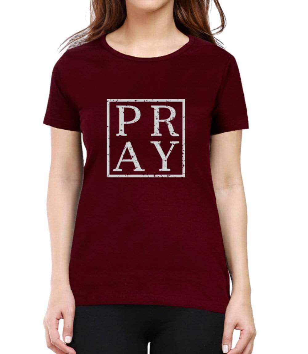 Living Words Women Round Neck T Shirt XS / Maroon PRAY - CHRISTIAN T-SHIRT